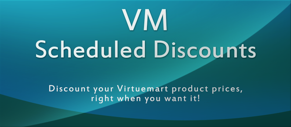 VM Scheduled Discounts - Discounts for e-shop prices by schedule for Joomla! & Virtuemart